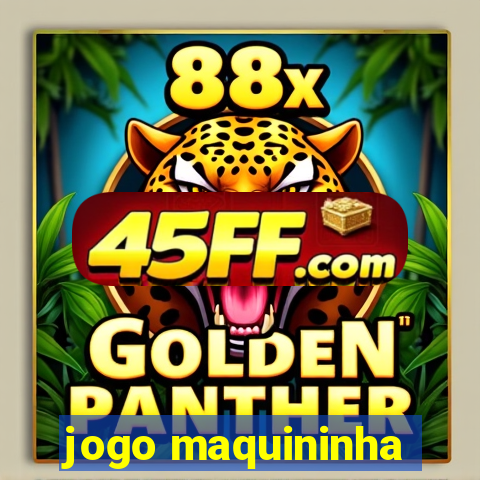 jogo maquininha